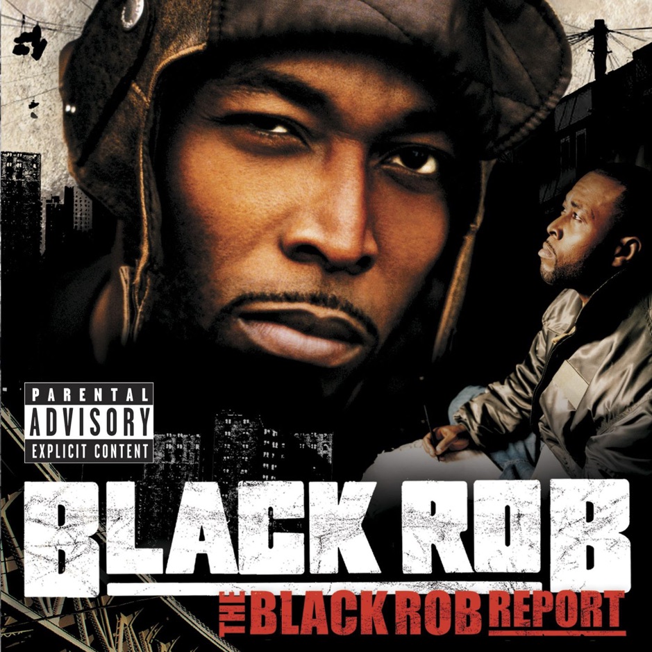 Black Rob - The Black Rob Report